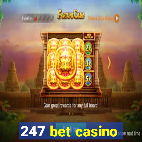 247 bet casino